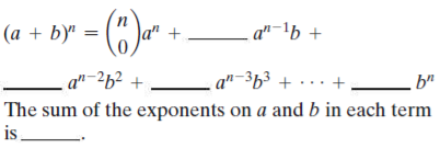 by = (" Ja"
– a"-\b+
(a + b)"
a"-2b² +
a"-3h3 + · · .
+
The sum of the exponents on a and b in each term
is
