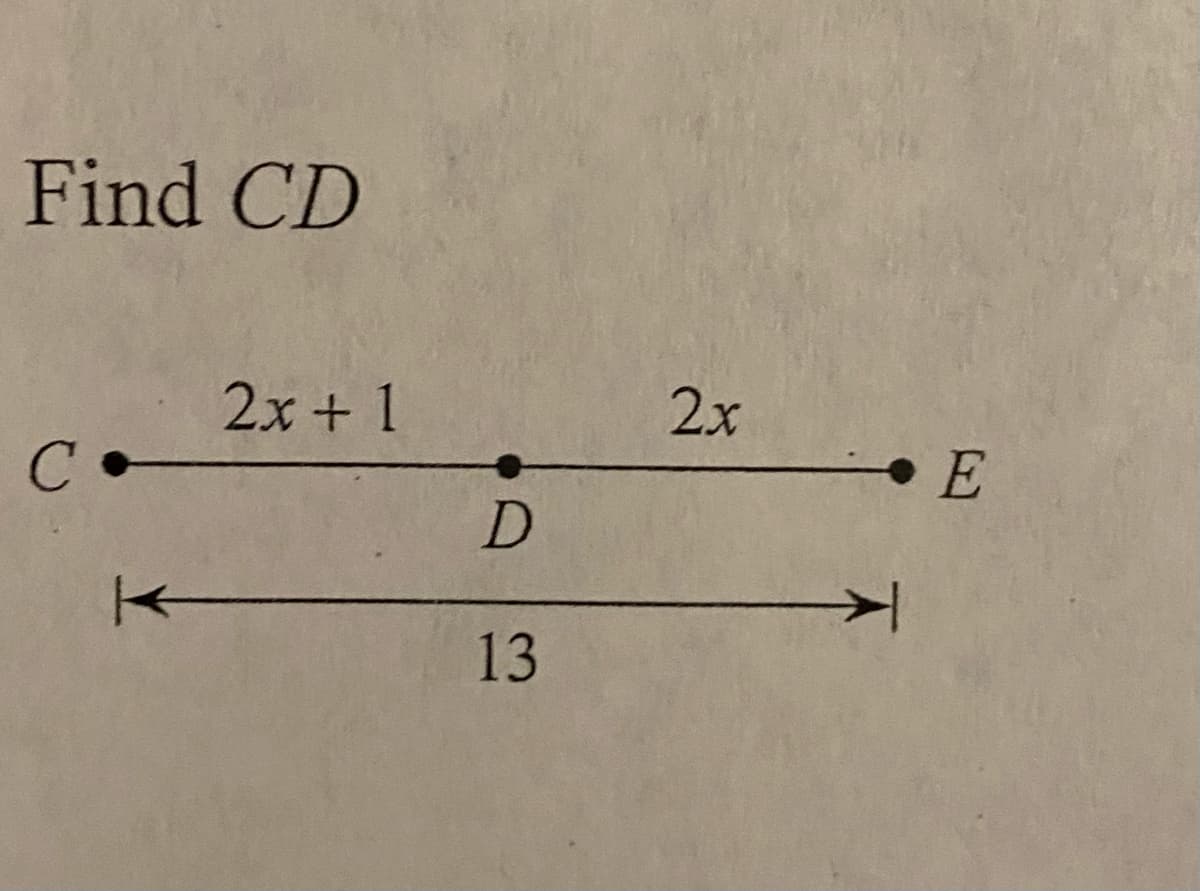 Find CD
2x + 1
2x
13
