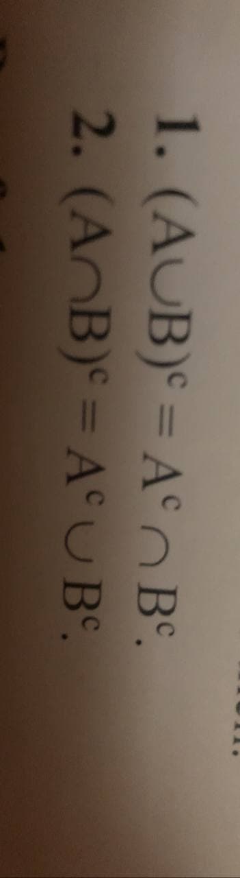 1. (AUB)° = A°o B°,
2. (AOB)ª = A°UB°,
%3D
%3D
