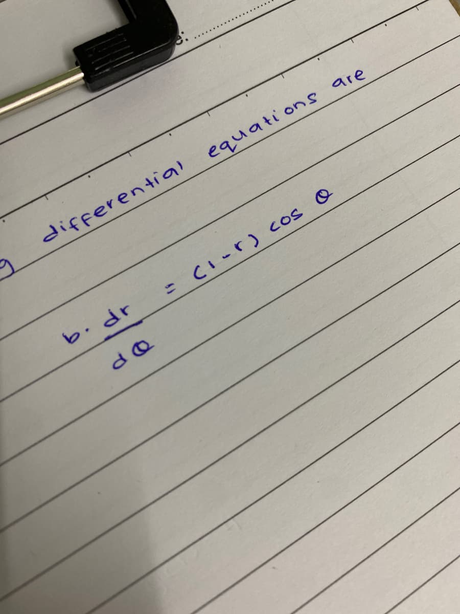 differential
equations are
b. dr
CI-r) cos O
%3D
