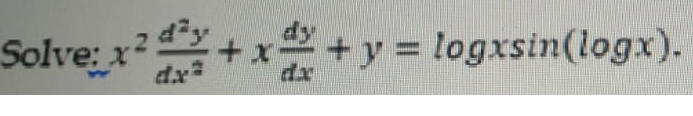 Solve: x+ x +y = logxsin(logx).
dx
