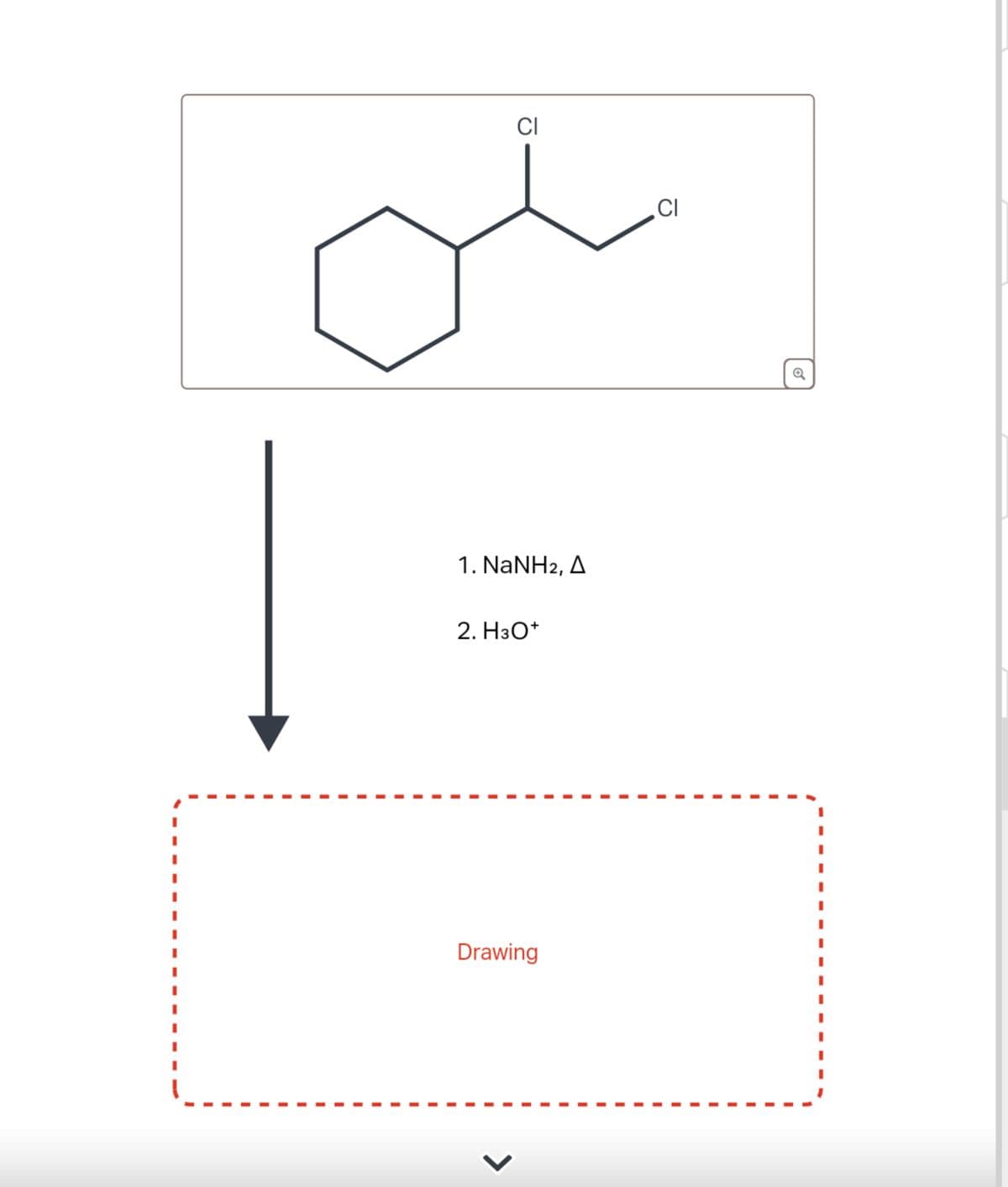 CI
1. NaNH2, A
2. H3O+
Drawing
L
CI
Q