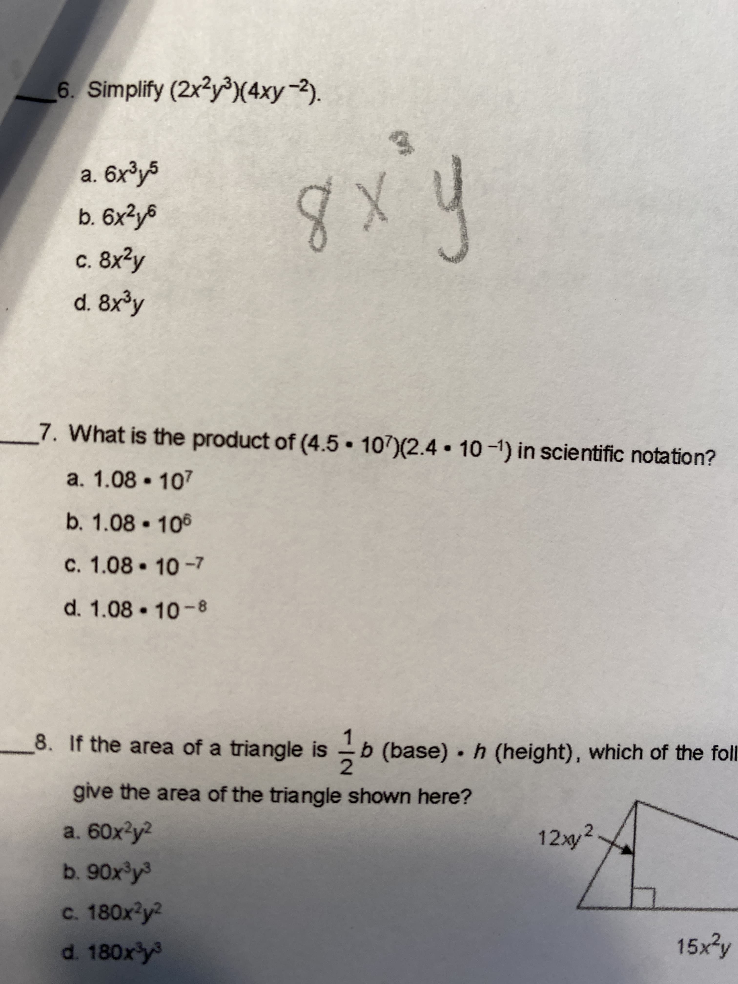 6. Simplify (2x2y)(4xy-2).
6x³y5
a.
8x
b. 6x²y8
8x²y
0.3
of
