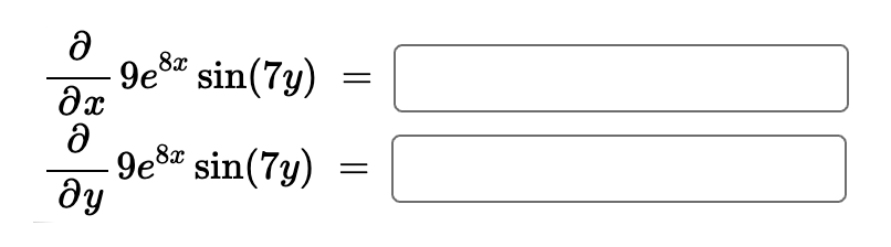 - 9e8z sin(7y)
- 9e8z sin(7y)
dy
