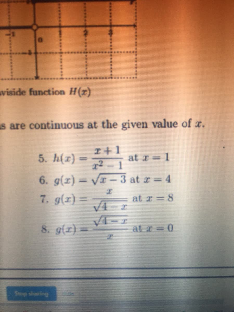 wiside function H(z)
s are continuous at the given value of r.
I+1
12-1
3 at r 4
5. h(z)
at r 1
6. g(z) = V- 3 at z= 4
7. g(r) =
%3D
at r 8
VT
8. g(r) =
at a 0
