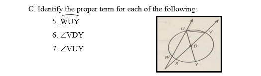 C. Identify the proper term for each of the following:
5. WUY
6. ZVDY
7. ZVUY
