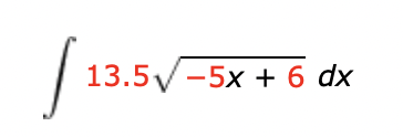 | 13.5V-5x + 6 dx
