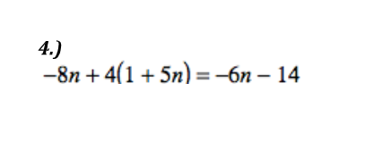 4.)
-8n + 4(1 + 5n) =-6n – 14
