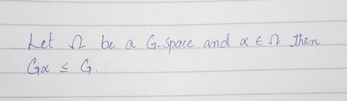 Let a be a
Gx s G
G-Space and a Eņ then
