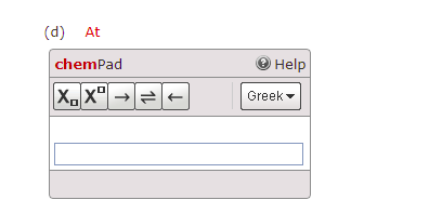 (d)
At
chemPad
O Help
Greek -
1L
