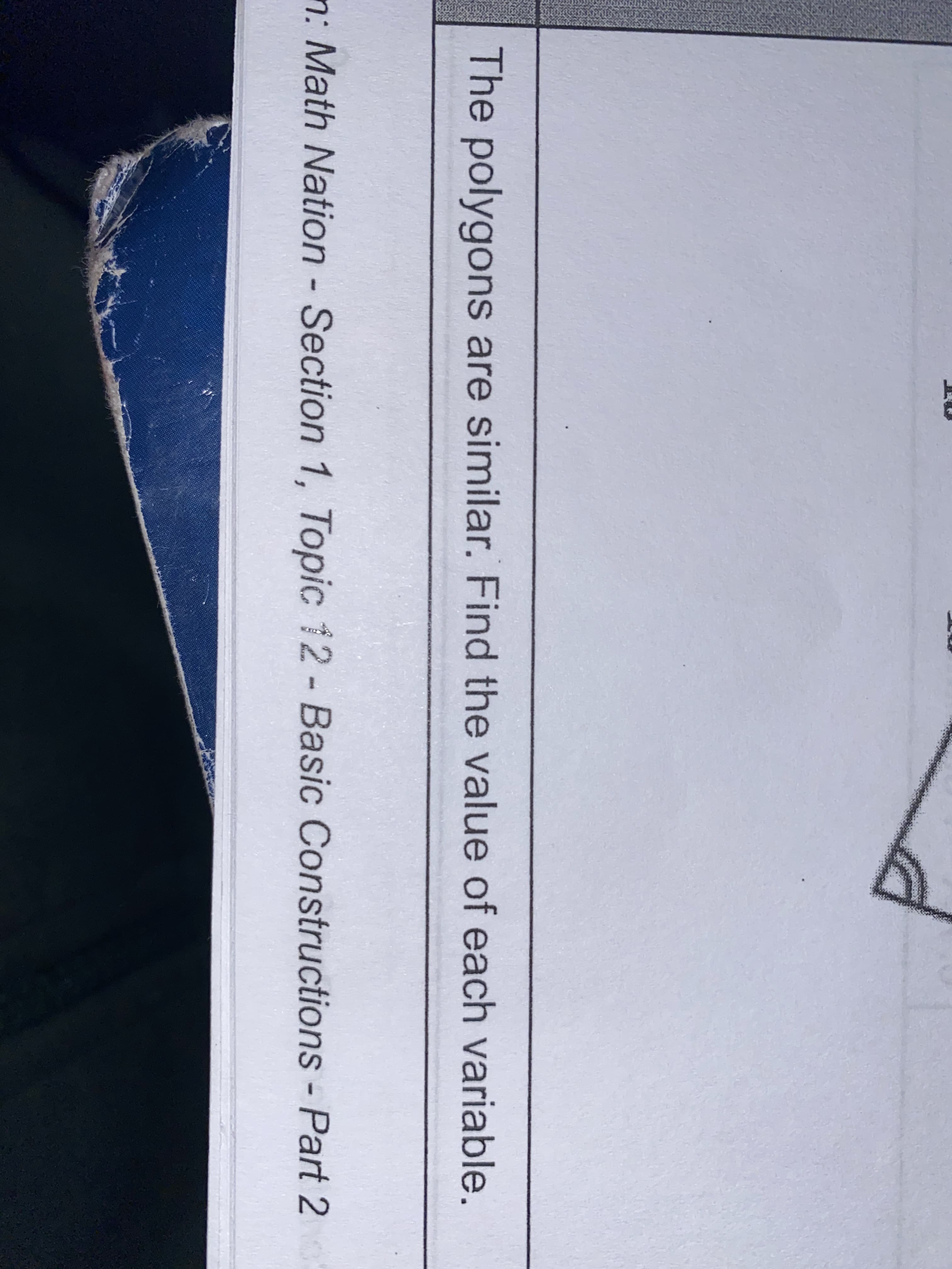 The polygons are similar. Find the value of each variable
