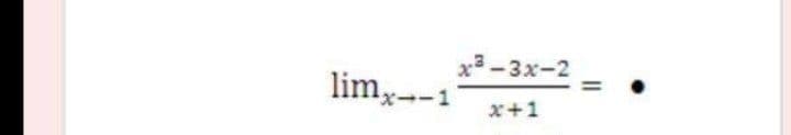 3-3x-2
lim,--1
x+1
