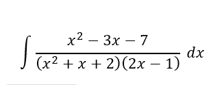 х2 — Зх — 7
dx
(x2 + х + 2)(2х — 1)
