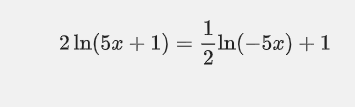 2 In(5æ + 1)
In(-5x) +1
