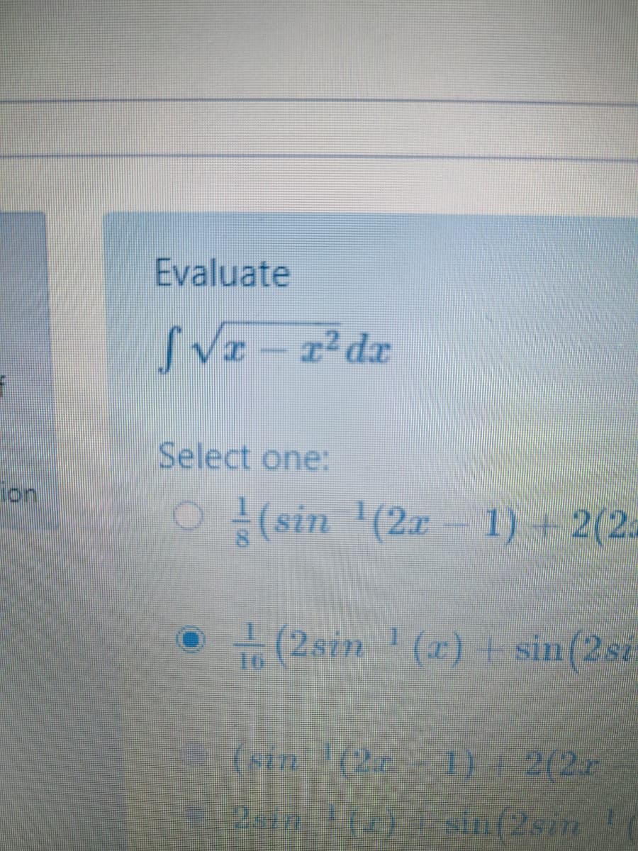 Evaluate
Select one:
ion
(sin '(2x- 1) + 2(2a
(2ain '
(2sin
(r) + sin (2si
(stn.
1)2(2x
le
sin(2sin
