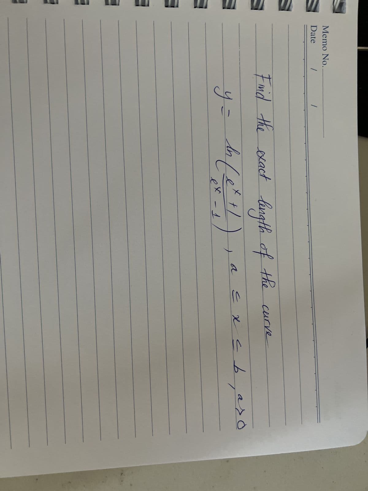 :
:
Memo No.
Date
/
1
Find the exact length of the curve
y = h(ex} )
ex+/
er
-
ر
ه
طے سلاے
همه