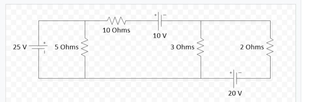 10 Ohms
10 V
25 V
5 Ohms
3 Ohms
2 Ohms
20 V
