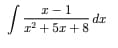 2-1
x² + 5x + 8
I
2
S
dr