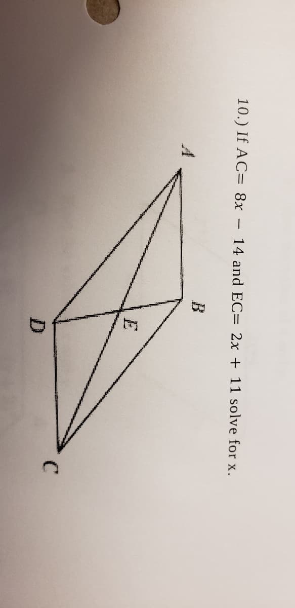 14 and EC= 2x + 11 solve for x.
10.) If AC= 8x
E
C
