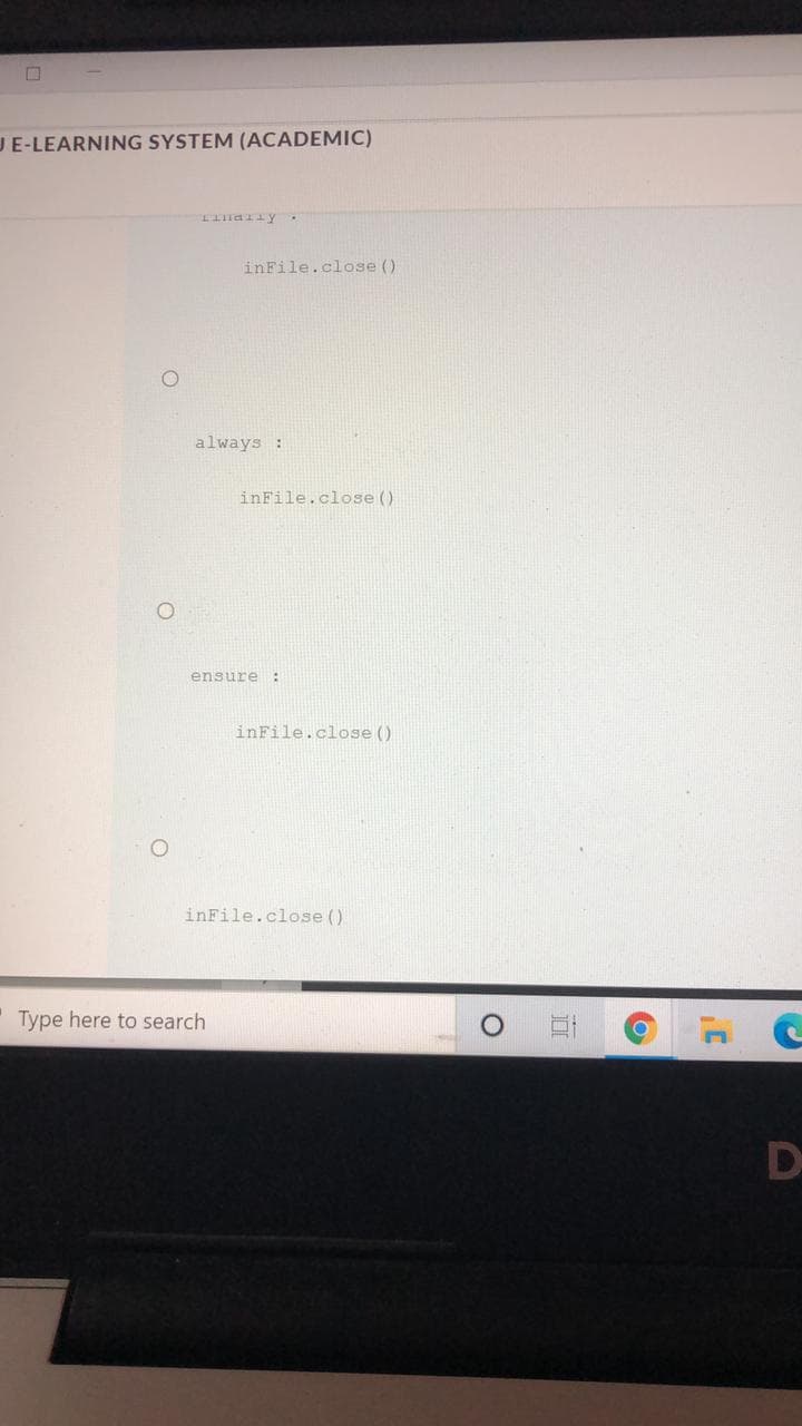 JE-LEARNING SYSTEM (ACADEMIC)
inFile.close ()
always :
inFile.close ()
ensure:
inFile.close ()
inFile.close ()
Type here to search
