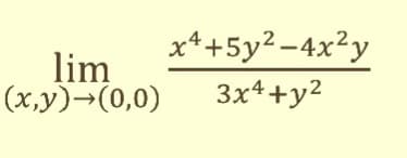 lim
(x,y) →(0,0)
x+5y²-4x²y
3x4+y²