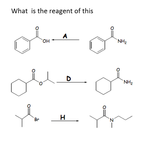 What is the reagent of this
A
olama ola
OH
"NH₂
سل ملل
Ya
Br
H
D
In
N