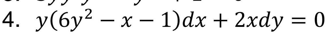 4. у(бу? — х — 1)dx + 2xdy %3D 0
X
