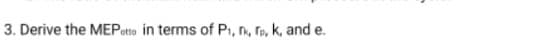 3. Derive the MEPotto in terms of Pi, n, rp, k, and e.
