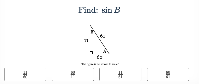 Find: sin B
B
61
11
A
60
"The figure is not drawn to scale*
11
60
11
60
60
11
61
61
