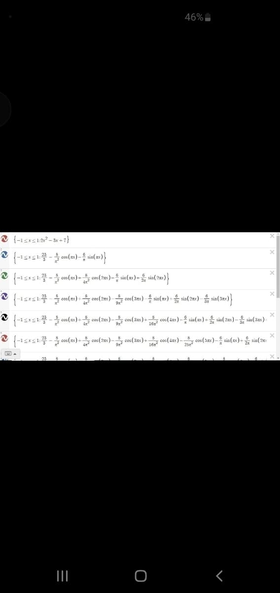 46%
O {-15xS12-3x +7}
{-1srsı- cos(mv) + cos(2mv) - cos(3ar) - sin(xr) - sia( 2xr) sin( 3zr))
V (-1sxs1:- cos (ns)+ cos(2nx)- cos (3ax) + cos(dz«) – sin(1s) + sin( 2ar)- sin(3a)-
V (-15xs1 - cos (m) + cos(2ax)- cos(3zx)+ cos(szr)- cos(Szr)- sin(zx) + sin(20
16
