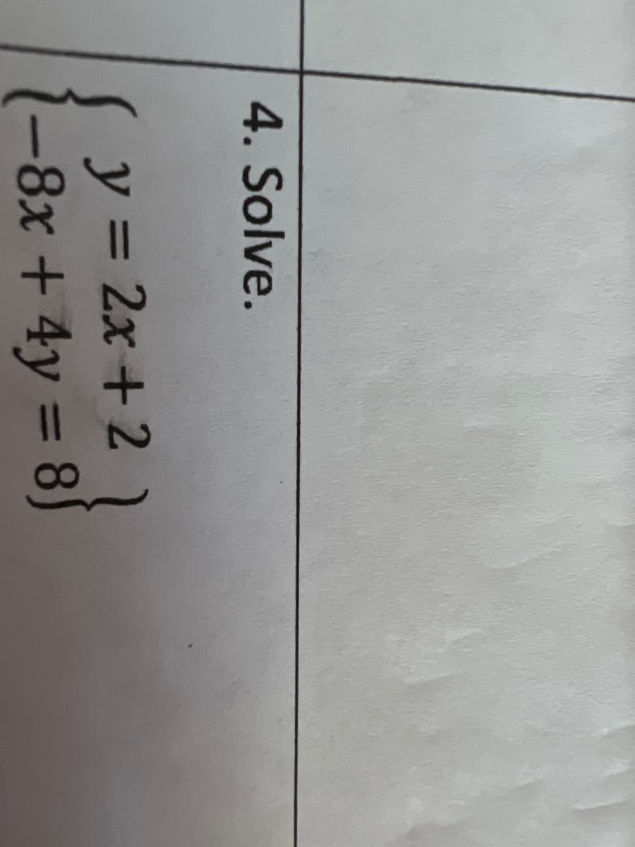 4. Solve.
y = 2x + 2 )
(-8x + 4y = 8)
%3D
