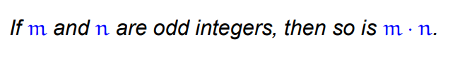 If m and n
are odd integers, then so is m · n.
