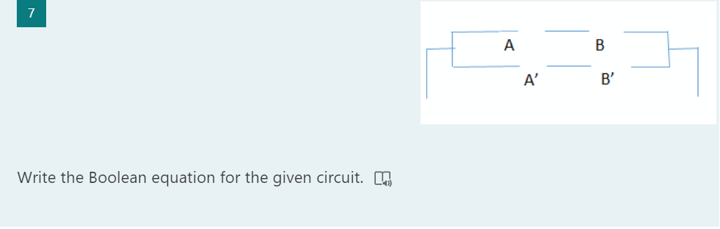 7
A
A'
B'
Write the Boolean equation for the given circuit. O
B.
