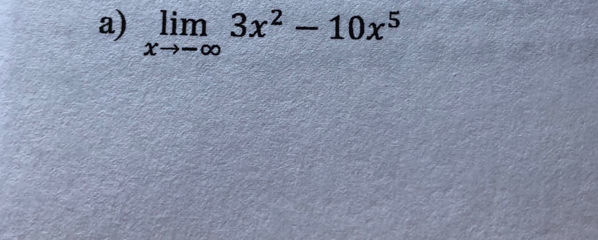 a) lim 3x2 - 10x
