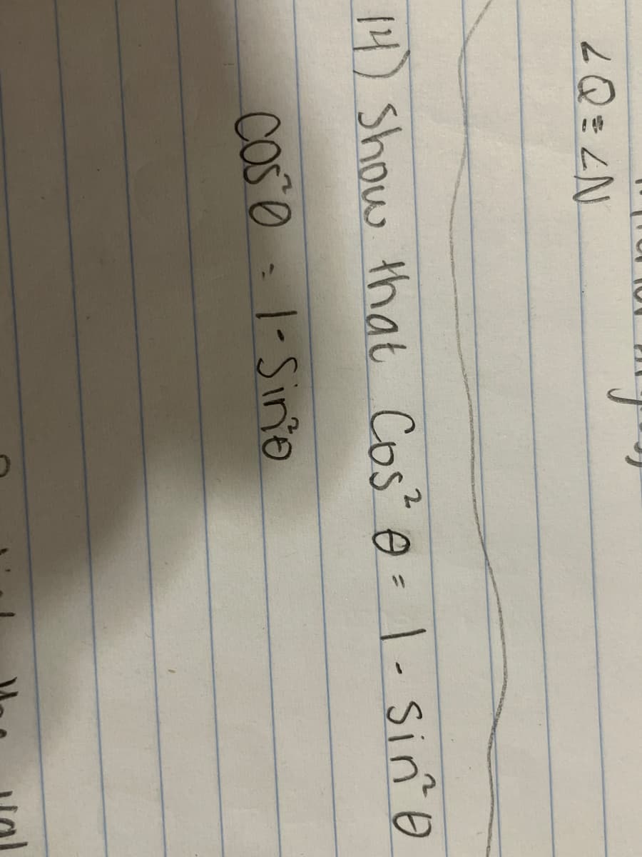 14) Show that Cos? e- 1- sino
%3D
COs o :|-Sini.
