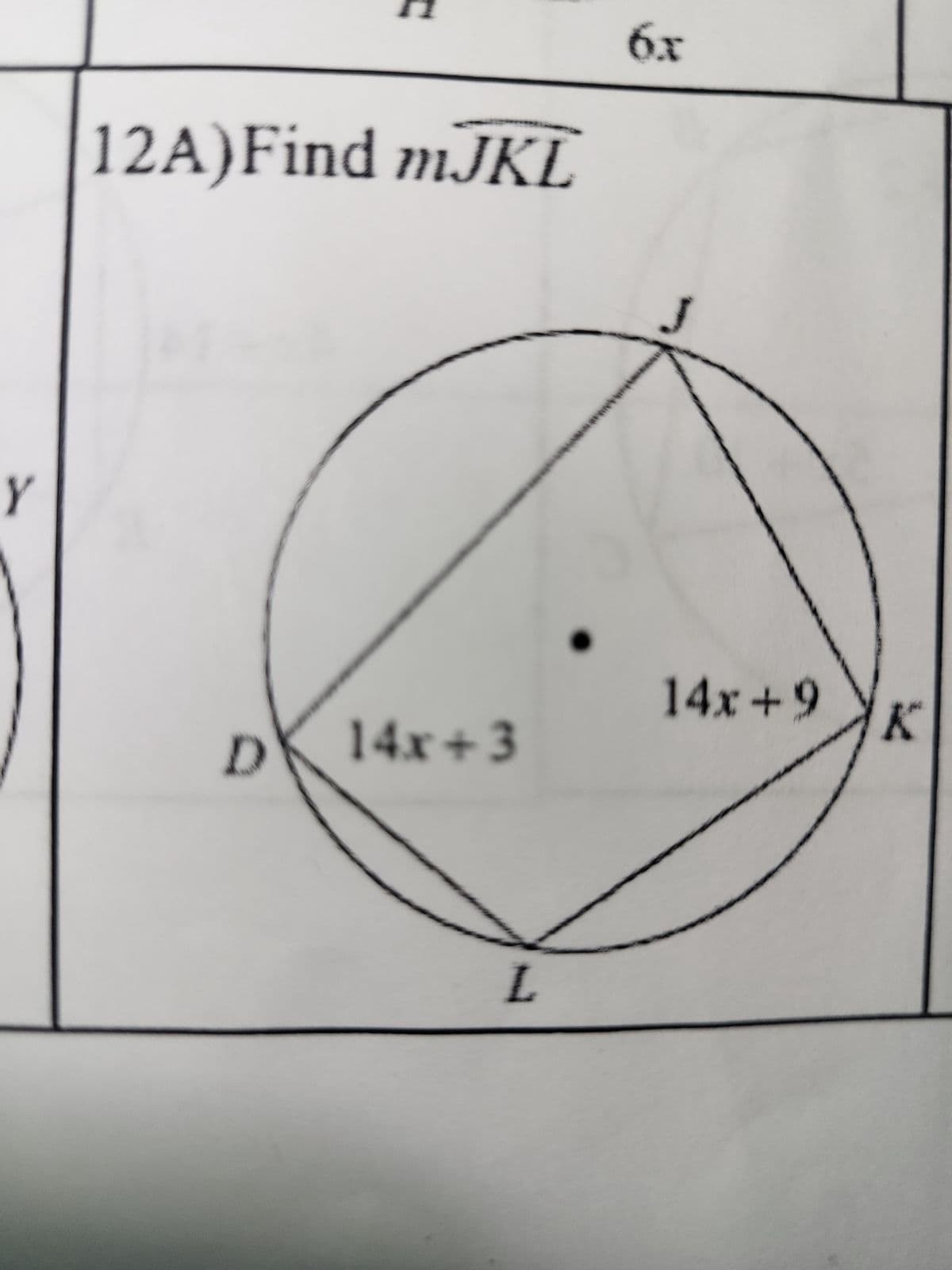 Y
12A)Find mJKL
D
14x+3
L
6x
J
14x+9
K