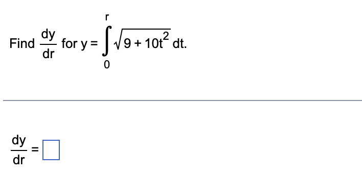 Find
dr
||
dr
for y =
r
JJ9+102 dt.
0