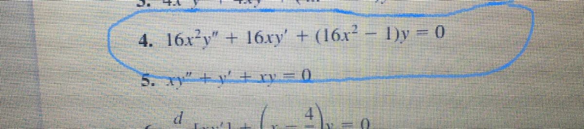 4. 16xy" + 16xy' + (16x- by = 0
5. xY
+ వరి
