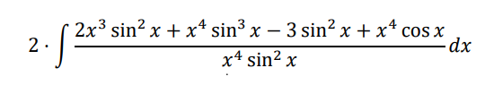 2x3 sin? x + x* sin³ x – 3 sin² x + x* cos x
2.
dx
x4 sin² x
