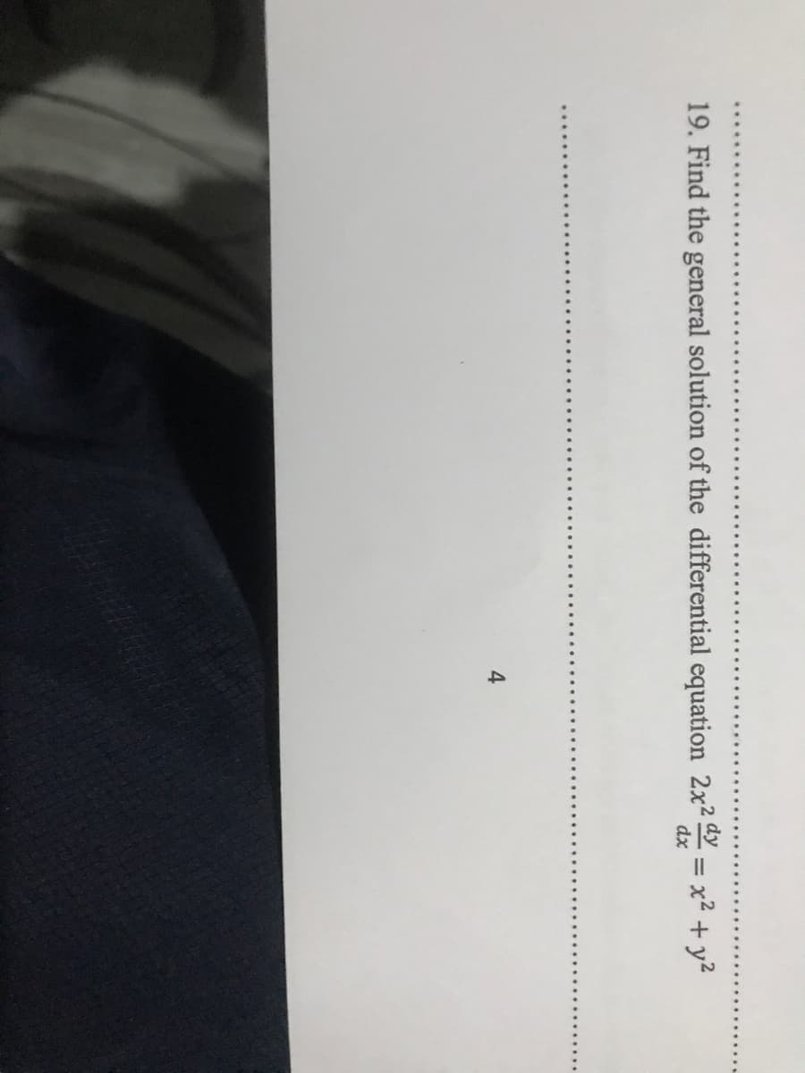 19. Find the general solution of the differential equation 2x2 = x² + y²
dx
4
