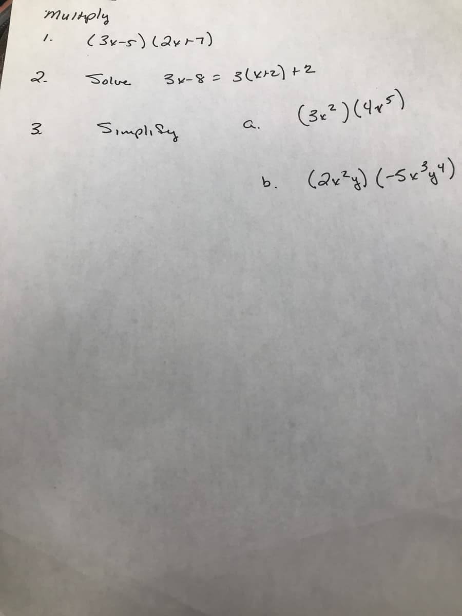 multply
(3v-s)(2yト)
2.
3x-8- 3(kとz) + 2
Solve
a.
3.
Simplify
b.
