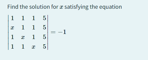 Find the solution for a satisfying the equation
1 1 1 5
1 1
1 X
1
1 1 x
8
LO
LO
5
LO
5
LO
5
=
-1