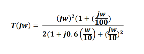 jw
(jw)?(1+ (100)
T(jw) =
jw.
+
W
2(1+ j0. 6 (10)
2
10
