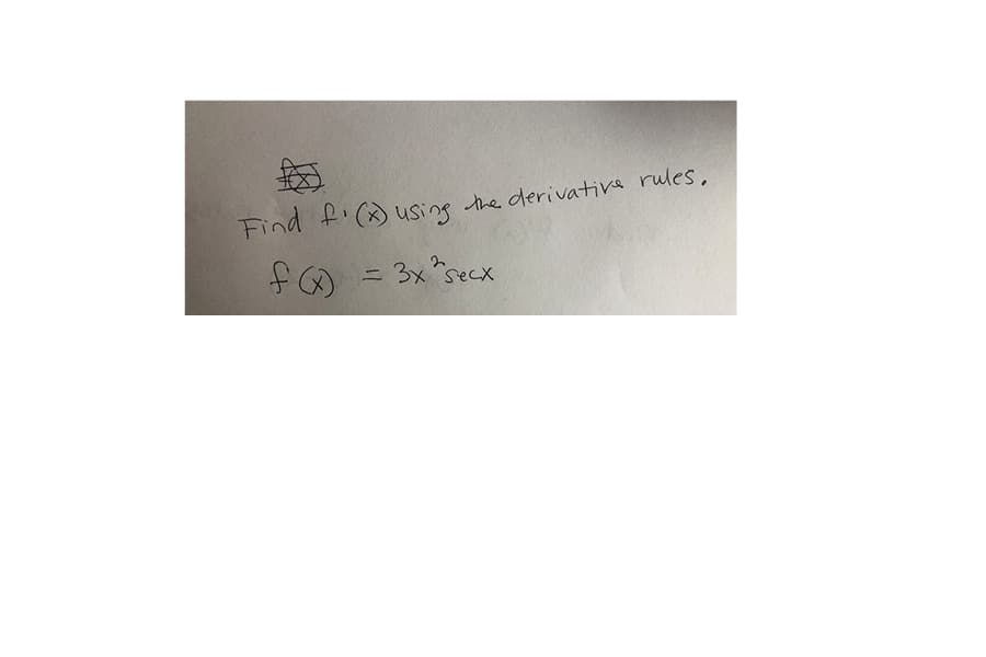 Find f.(x) using he derivative rules.
Suish x)it pust
fO = 3x"secx
