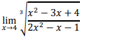 x2 – 3x + 4
lim
x-4 2x2 – x – 1
3
