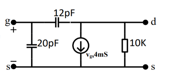 12pF
+
20pF
|10K
Vgs4mS
S
S
