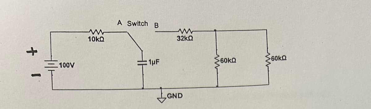 +
100V
10kQ
A Switch B
1µF
32kQ
GND
>60KQ
>60KQ