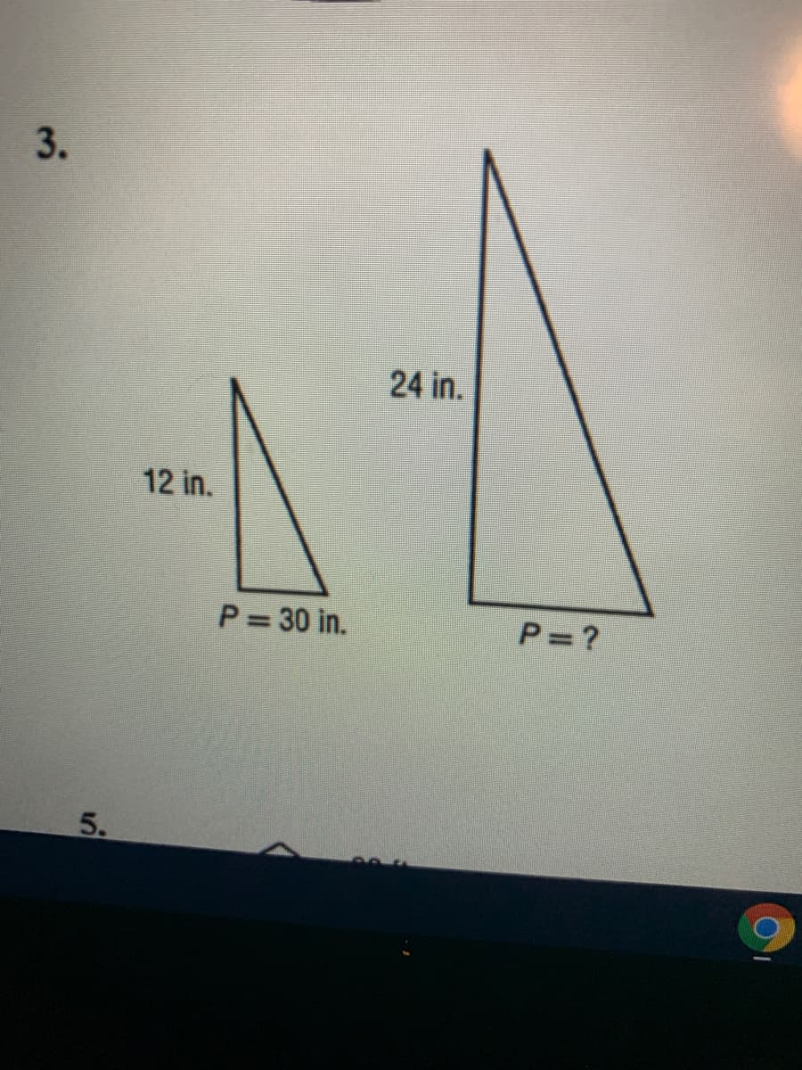 3.
24 in.
12 in.
P 30 in.
P=?
5.
