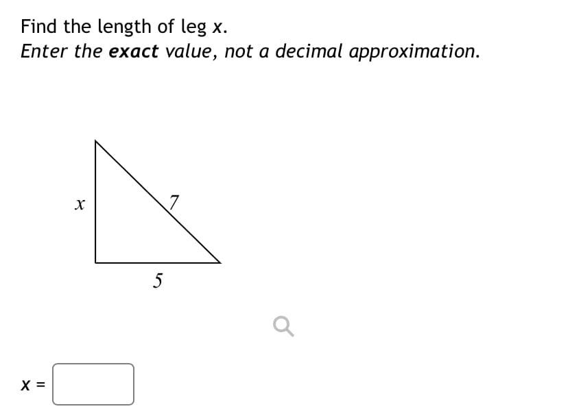 Find the length of leg x.
Enter the exact value, not a decimal approximation.
5
X =
