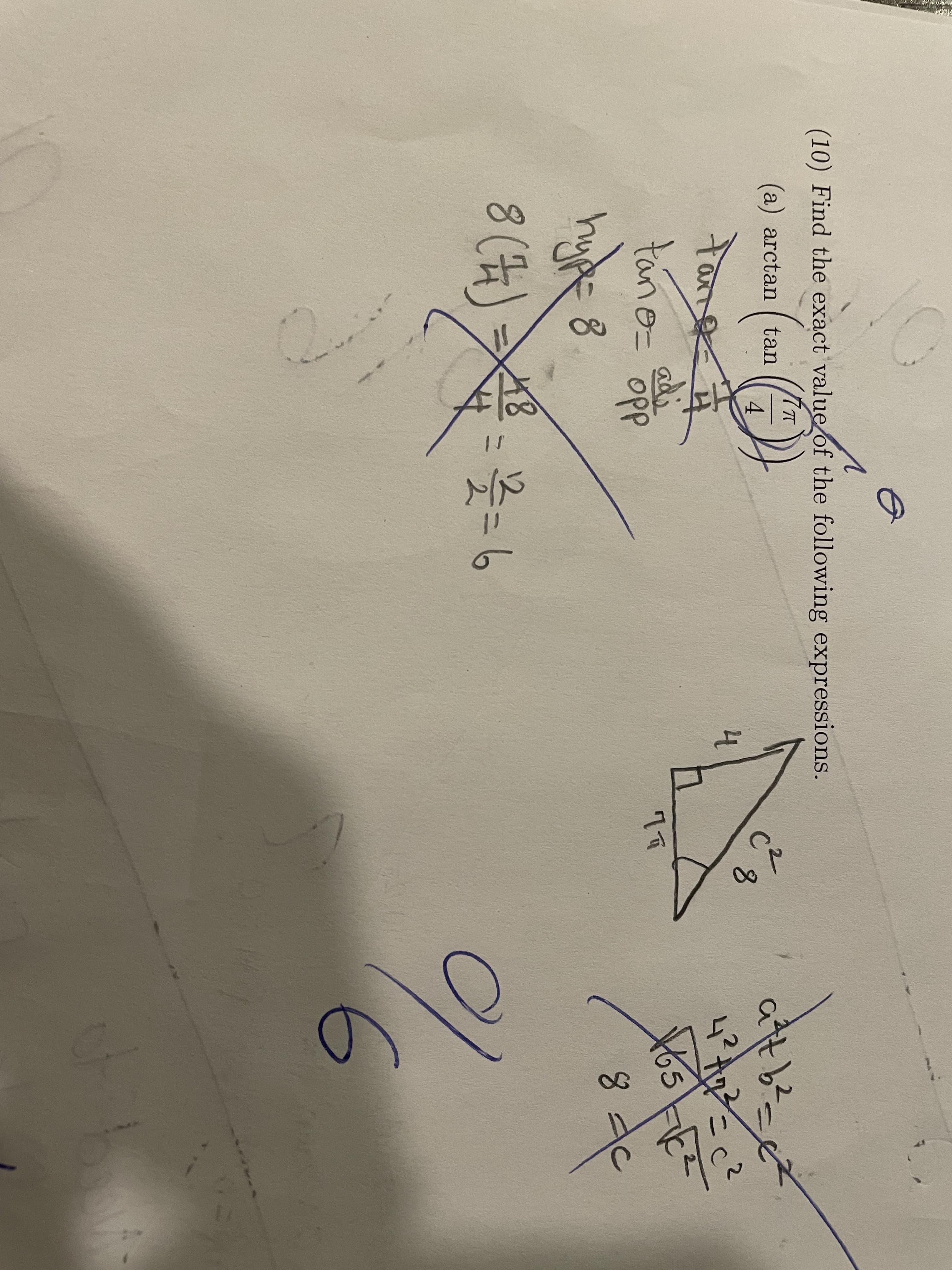 (10) Find the exact value of the following expressions.
(a) arctan tan
4
कशि
to
attb=
ce
4
tano adi
opp
hype 8
8 (告) -6
8 dc
9.
